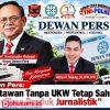 Dewan Pers : Wartawan tanpa UKW Tetap Sah Hasilkan Produk Jurnalistik