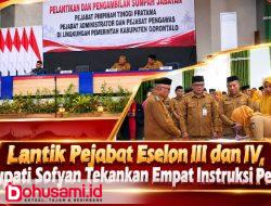 Lantik Pejabat Eselon III dan IV, Bupati Sofyan Tekankan Empat Instruksi Penting